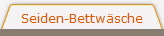 Seiden-Bettw�sche